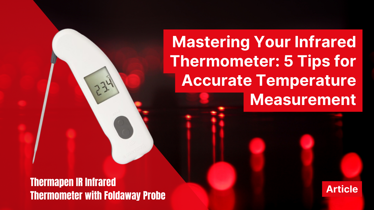 Mastering Your Infrared Thermometer: 5 Tips for Accurate Temperature Measurement