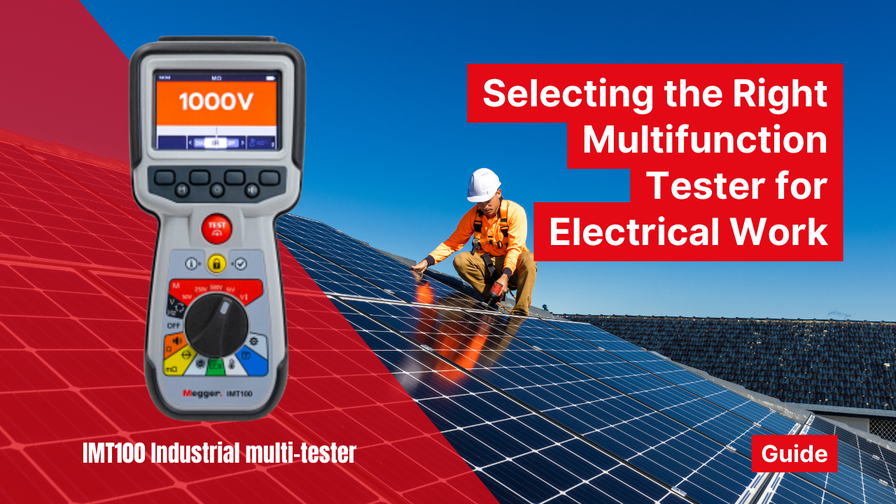 Selecting the Right Multifunction Tester for Electrical Work
