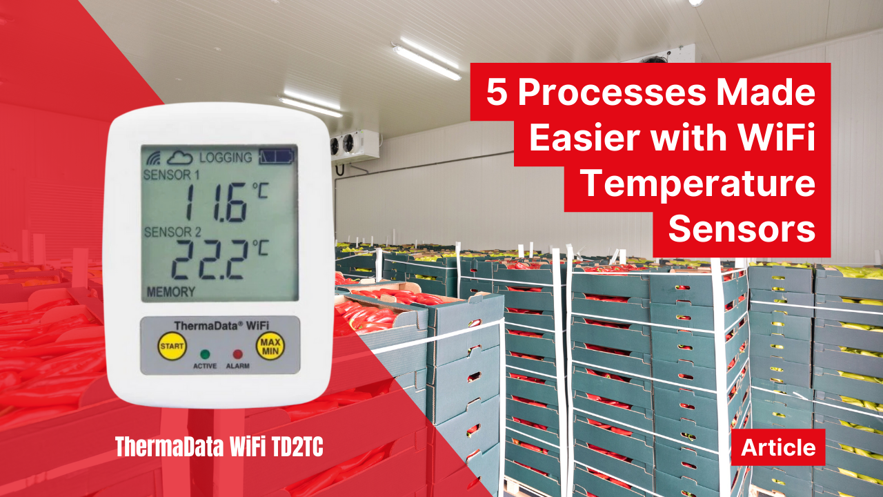 5 Processes Made Easier with WiFi Temperature Sensors