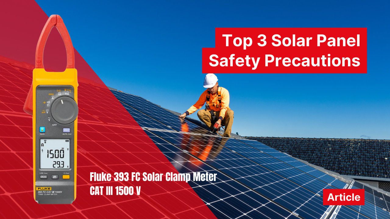 Top 3 Solar Panel Safety Precautions